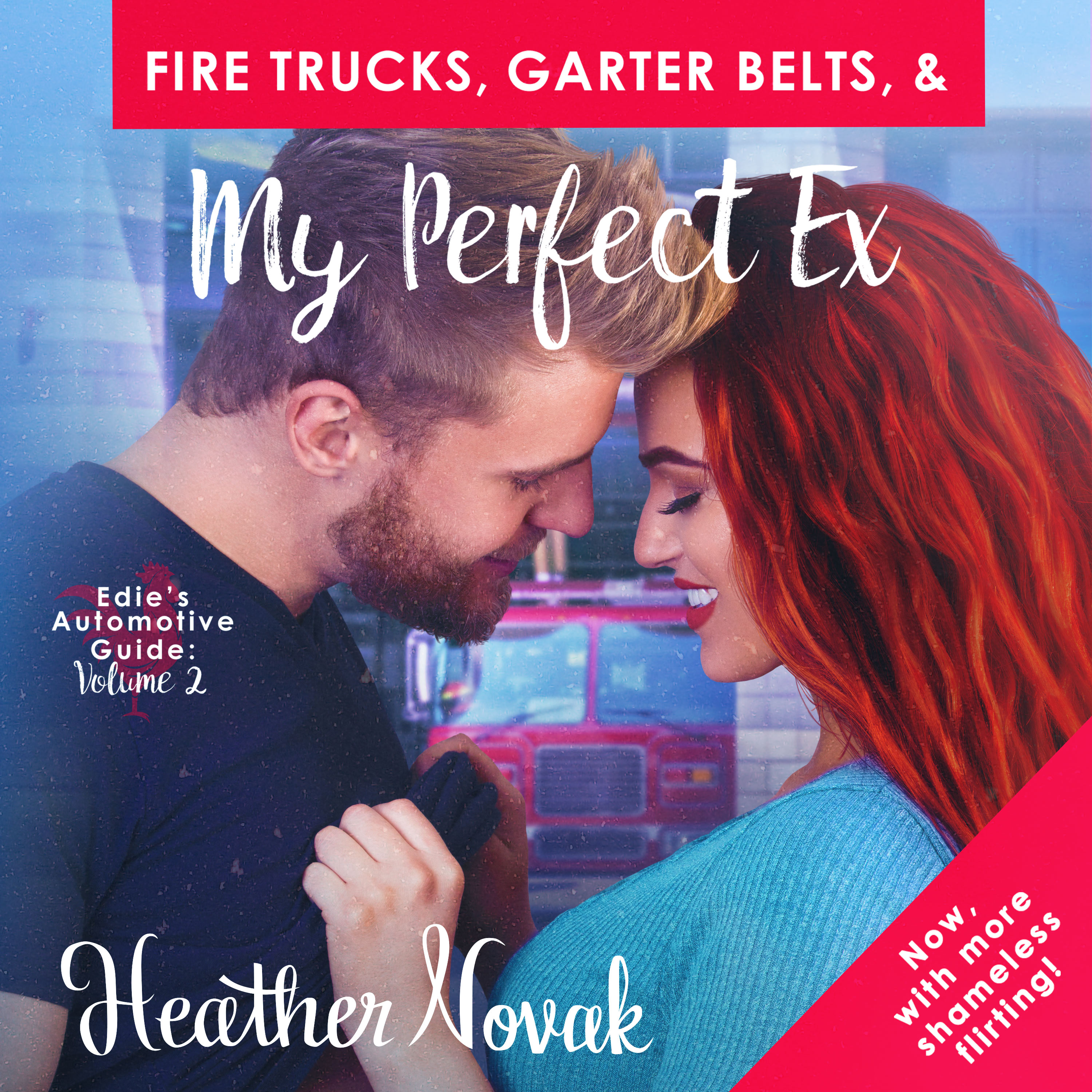 Fire Trucks, Garter Belts, & My Perfect Ex audiobook by Heather Novak